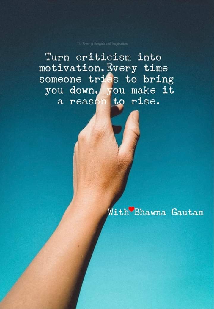 HOW CAN WE TURN ANY CRITICISM FAVOURABLE FOR OURSELVES?