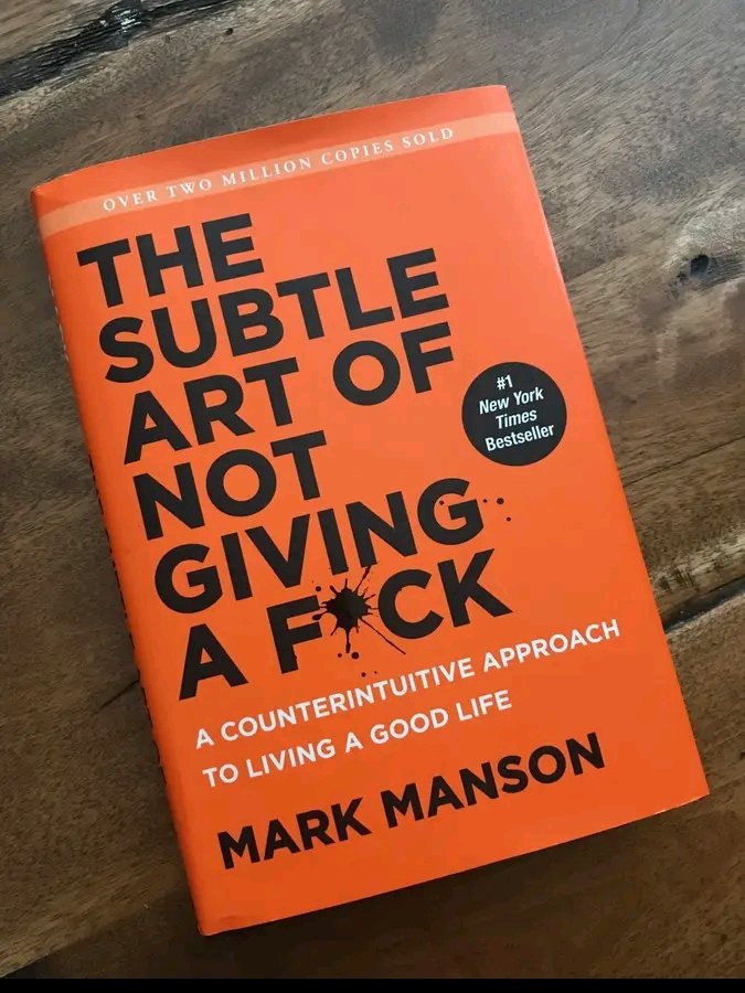 7 KEY LESSONS FROM "THE SUBTLE ART OF NOT GIVING A F*CK"  BY MARK MANSON
