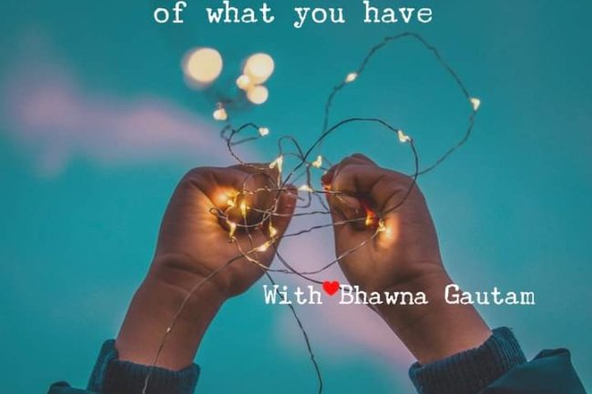 DO YOU VALUE WHAT YOU HAVE?