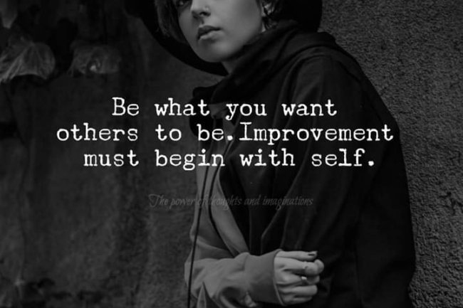 WHY SHOULD WE IMPROVE OURSELVES BEFORE WE ASK OTHERS TO DO?