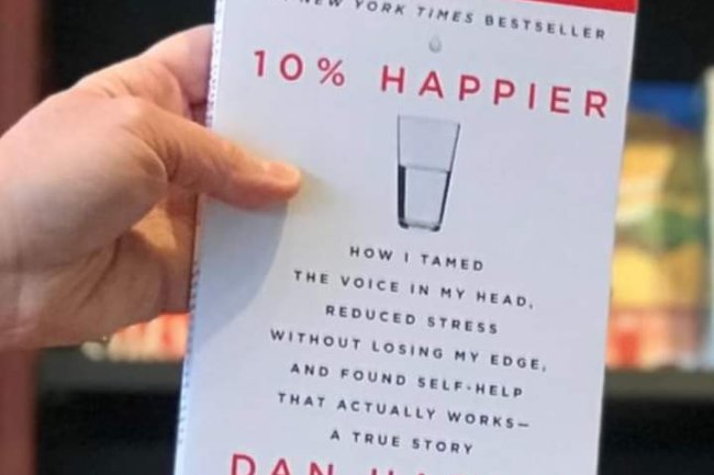TOP 10 LESSONS LEARNED FROM THE BOOK “10% HAPPIER”