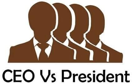 BUSINESS LEADERSHIP: CEO VS. PRESIDENT — KNOWING THE DIFFERENCE 