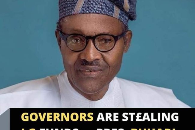 GOVERNORS ARE ST£ALING LG FUNDS — PRES. BUHARI 