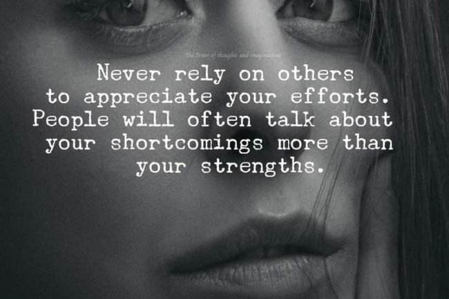 WHY MUST WE LEARN TO APPRECIATE OUR OWN EFFORTS?