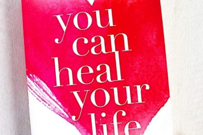 5 LESSONS FROM THE BOOK: YOU CAN HEAL YOUR LIFE