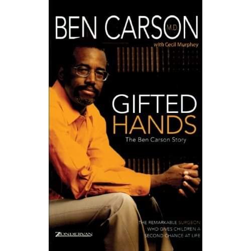 GIFTED HANDS BY BEN CARSON 