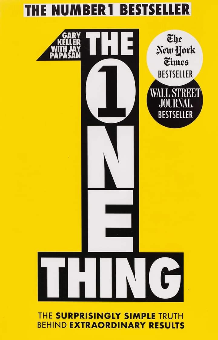 10 POWERFUL LESSONS FROM "THE ONE THING BY GARY KELLER"  