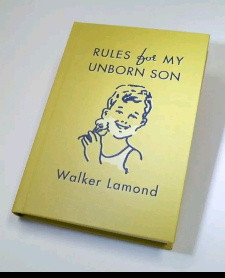 10 IMPORTANT LESSONS FROM BOOK -"RULES FOR MY UNBORN SON"