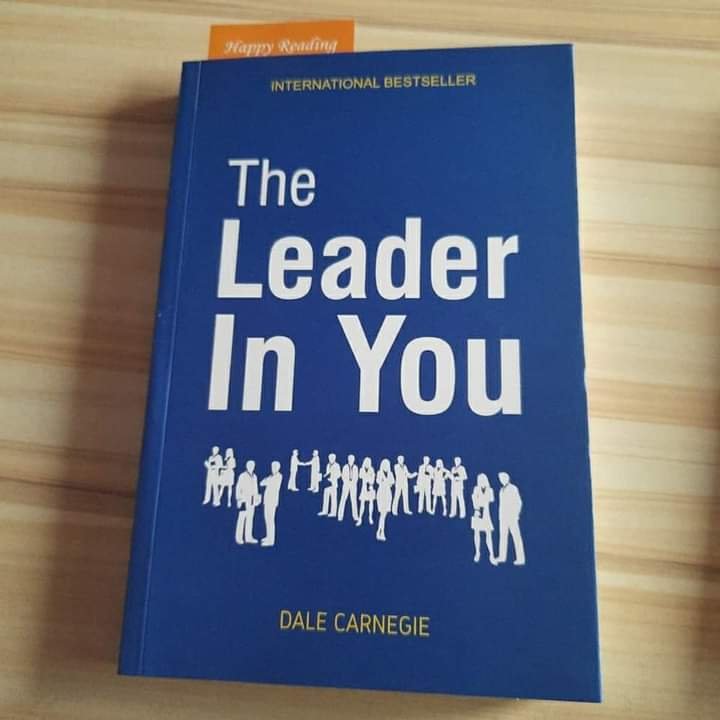 5 LEADERSHIP LESSONS FROM "THE LEADER IN YOU" - DALE CARNEGIE 