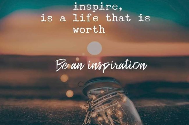 ARE YOU AN INSPIRATION FOR OTHERS?