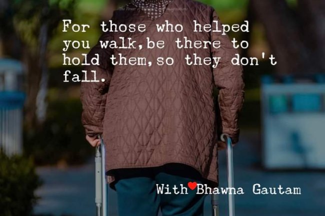 WHY MUST WE FULFIL OUR RESPONSIBILITY TOWARDS OUR ELDERS?