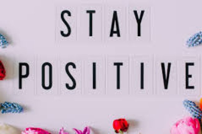 How to stay positive in a difficult situation