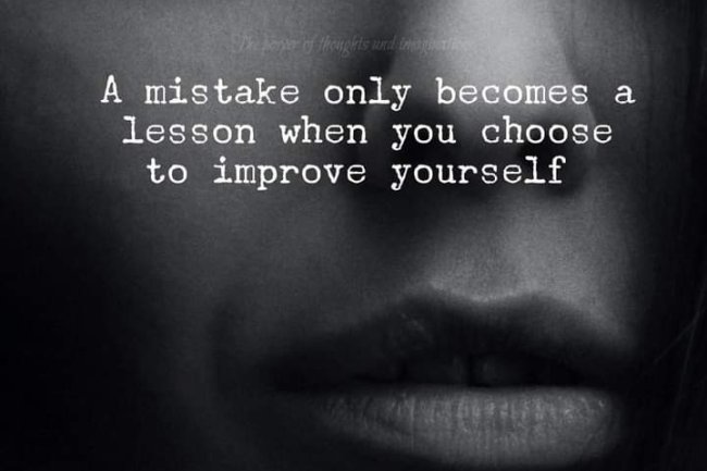 DO YOU LEARN FROM YOUR MISTAKES?