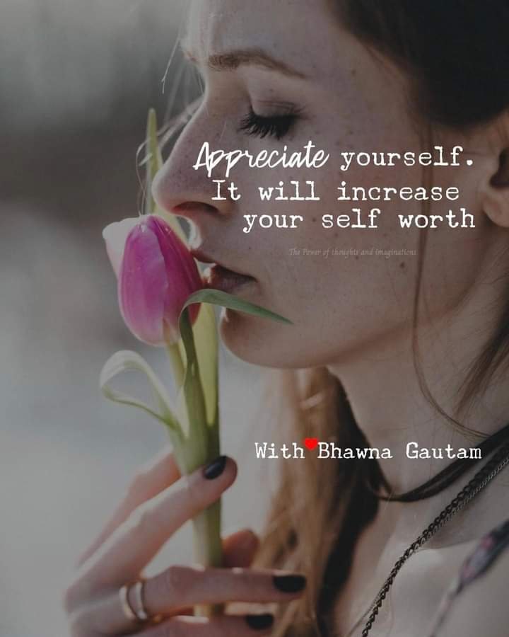 DO YOU APPRECIATE YOURSELF?