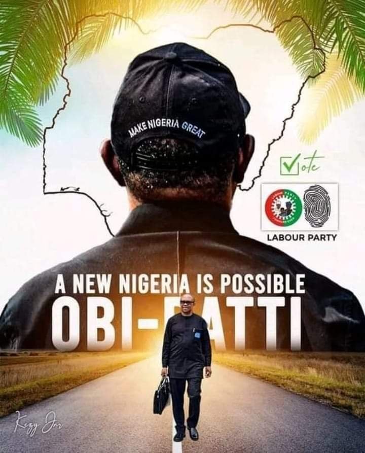 A NEW NIGERIA IS POSSIBLE ON 25TH FEBRUARY 2023 BY PETER OBI, PRESIDENTIAL CANDIDATE OF LABOUR PARTY 