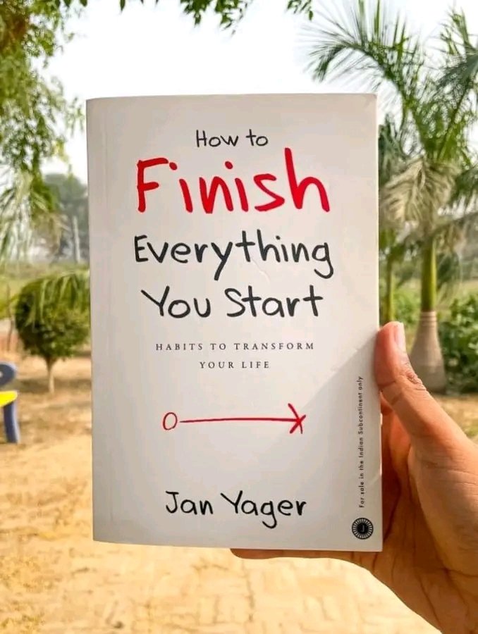 TOP 10 LESSONS FROM LEARNED FROM THE BOOK -- "HOW TO FINISH EVERYTHING YOU START"