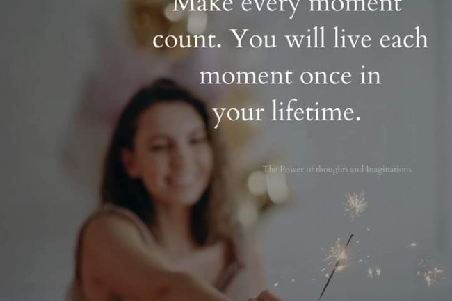 IS EVERY MOMENT OF YOUR LIFE MEANINGFUL?