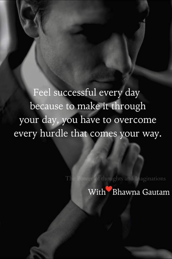 DO WE ALL HAVE A REASON TO FEEL SUCCESSFUL EVERY DAY?