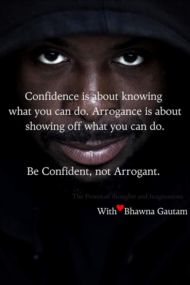 HOW CAN WE BE CONFIDENT WITHOUT BEING ARROGANT?