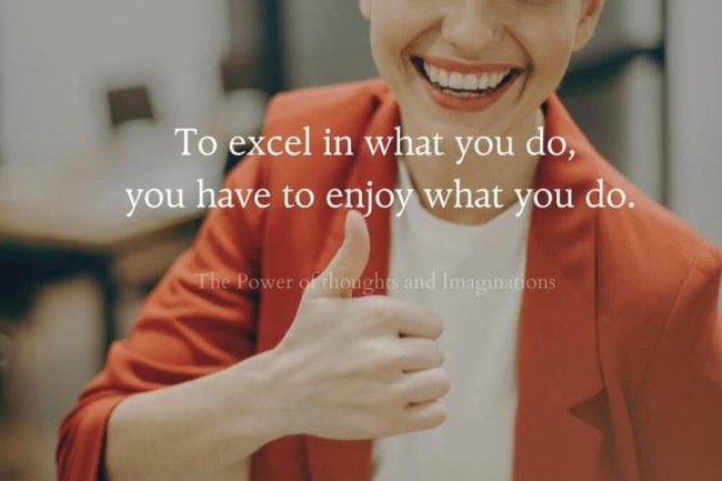 DO PEOPLE WHO ENJOY THEIR WORK MORE LIKELY TO SUCCEED?