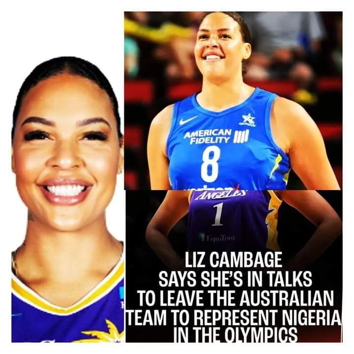 LIZ CAMBAGE SWITCHING FROM AUSTRALIA TO REPRESENT NIGERIA IN THE OLYMPICS 