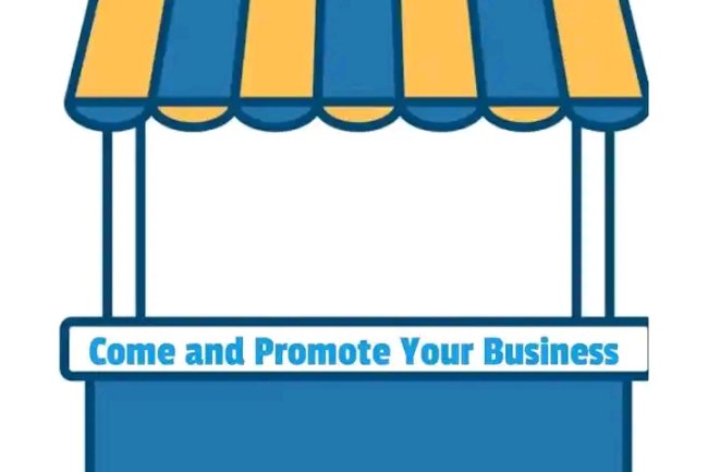 COME AND PROMOTE YOUR BUSINESS