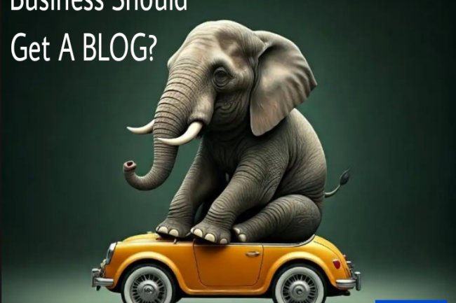 Why Your Business Should Get A BLOG?