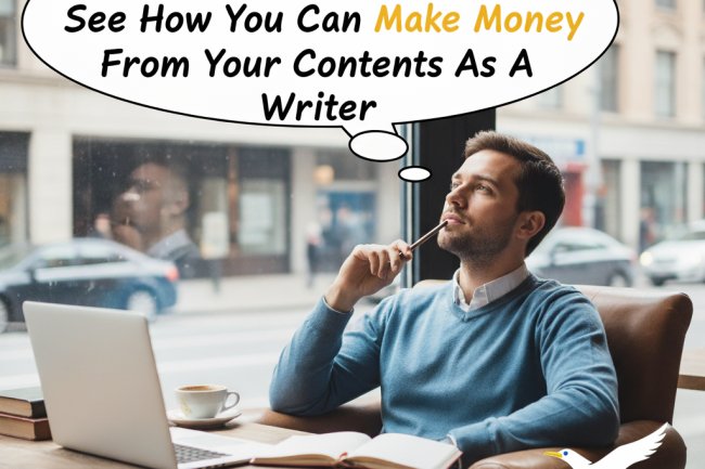 To Go Viral! Go Engaging.... See How You Can Make Money From Your Contents As A Writer