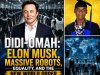 Didi-Omah: Elon Musk, Massive Robots, Equality, And The New World Order
