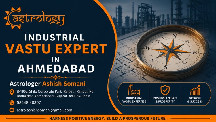 Industrial Vastu Expert Ahmedabad | Factory & Plant Vastu