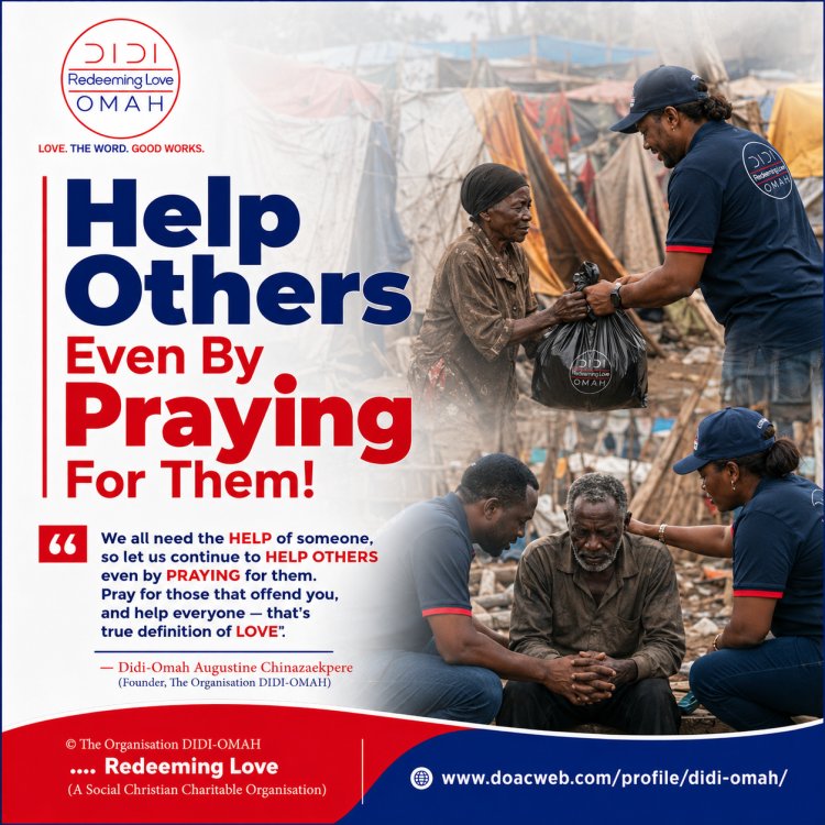 Help Others Even By Praying For Them! | The Organisation DIDI-OMAH