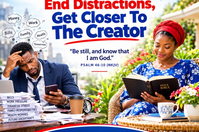 End Distractions, Get Closer To The Creator