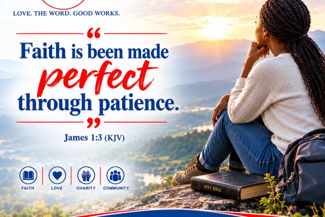 Faith Is Been Made Perfect Through Patience